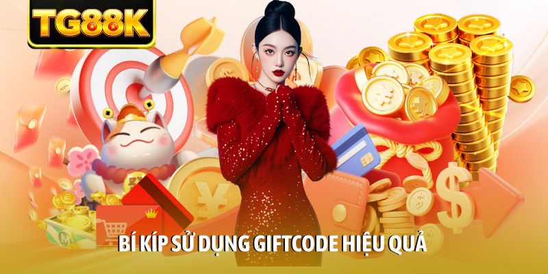 Bí kíp sử dụng Giftcode hiệu quả