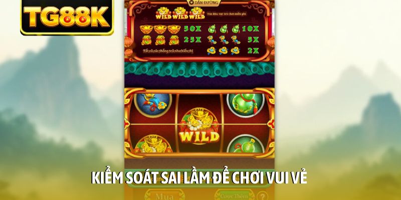 Kiểm soát sai lầm để chơi vui vẻ